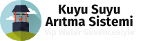 Kuyu Suyu Arıtma Sistemi